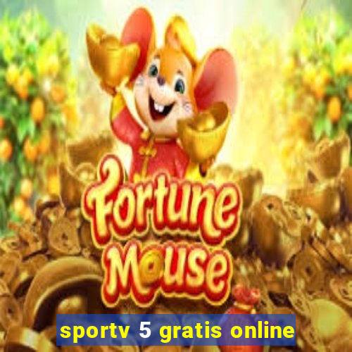 sportv 5 gratis online